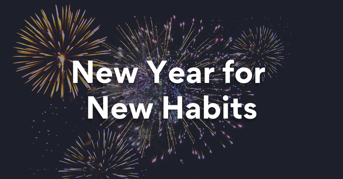 New Year for New Habits
