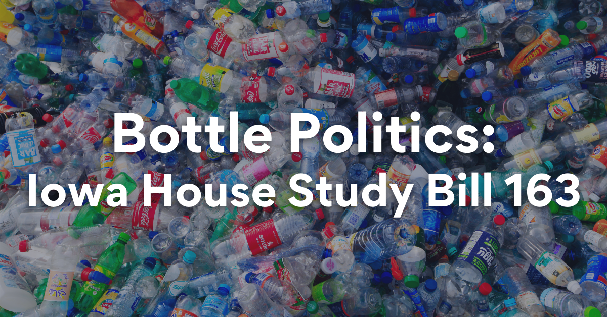 Bottle Politics: Iowa House Study Bill 163
